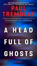 A Head Full of Ghosts Paperback  by Paul Tremblay