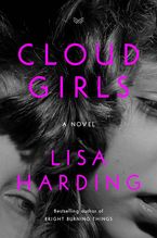 Cloud Girls Hardcover  by Lisa Harding