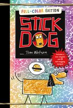 Stick Dog Full-Color Edition Hardcover  by Tom Watson