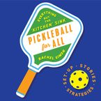 Pickleball For All Downloadable audio file UBR by Rachel Simon