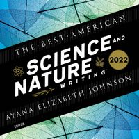 the-best-american-science-and-nature-writing-2022