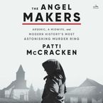 The Angel Makers Downloadable audio file UBR by Patti McCracken
