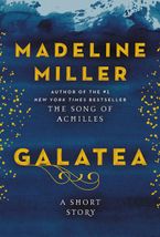 Galatea Hardcover  by Madeline Miller