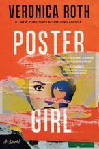 Poster Girl Paperback  by Veronica Roth