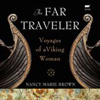 The Far Traveler Downloadable audio file UBR by Nancy Marie Brown