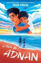 Call Me Adnan Hardcover  by Reem Faruqi