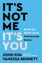 It's Not Me, It's You Paperback  by John Kim