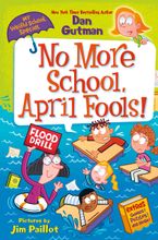 My Weird School Special: No More School, April Fools!