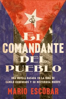 The Village Commander \ el comandante del pueblo (Spanish edition)