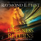 A Darkness Returns Downloadable audio file UBR by Raymond E. Feist