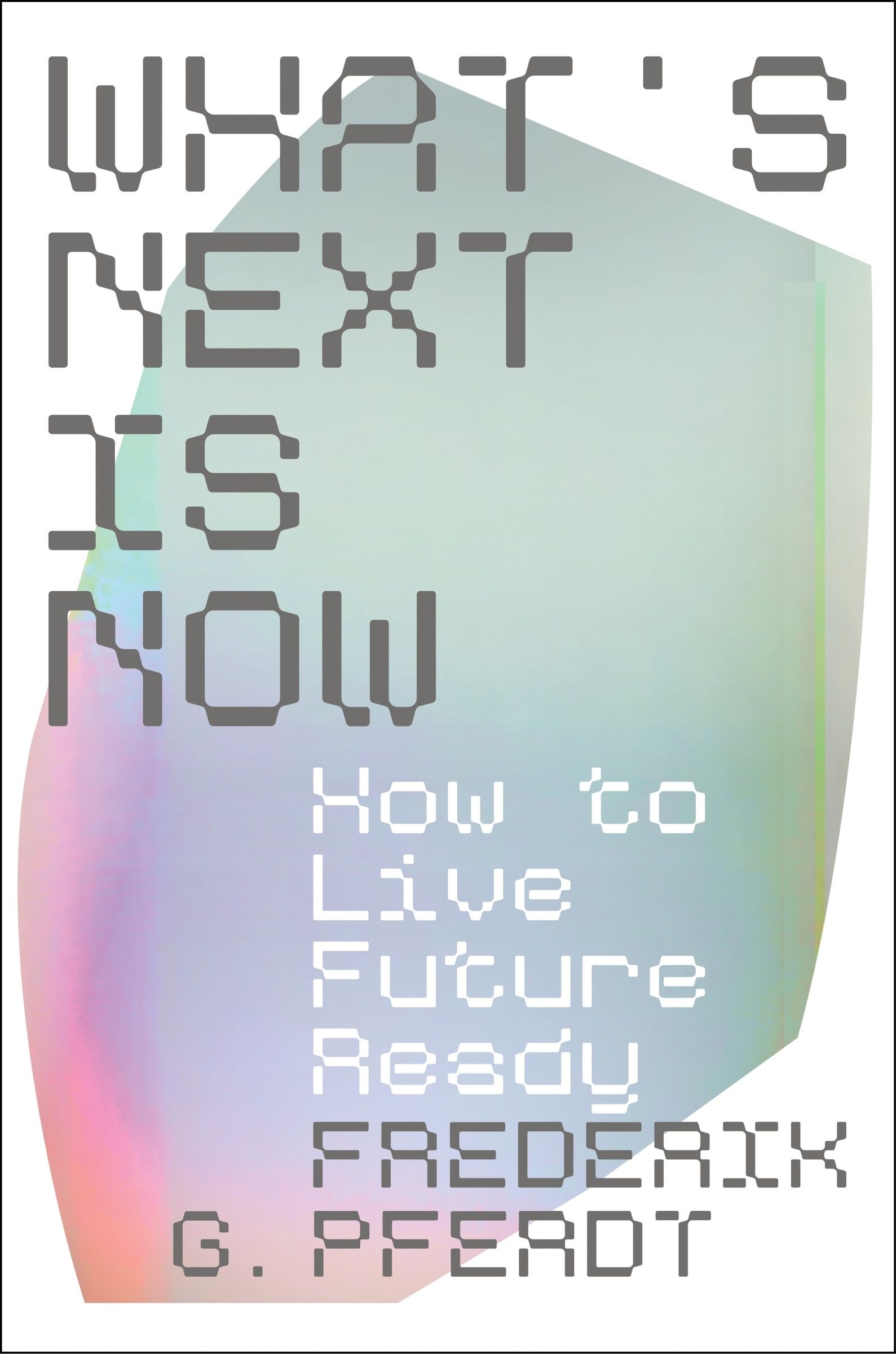 Whats Next Is Now by Frederik Pferdt HARDBACK 9780063294868 - Image 4