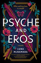 Psyche and Eros Hardcover  by Luna McNamara