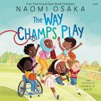The Way Champs Play Downloadable audio file UBR by Naomi Osaka