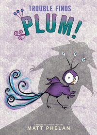 trouble-finds-plum
