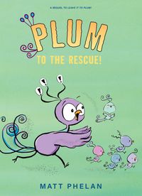 plum-to-the-rescue