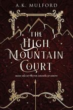 The High Mountain Court Hardcover  by A.K. Mulford