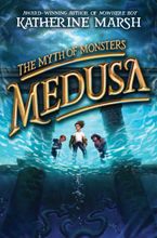 Medusa by Katherine Marsh