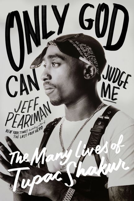 Only God Can Judge Me - Jeff Pearlman - Hardcover