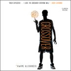 The Crossover Downloadable audio file UBR by Kwame Alexander
