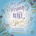 The Women of the Bible Speak Coloring Book Paperback  by Shannon Bream