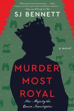 Murder Most Royal by SJ Bennett