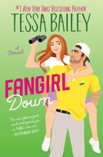 Fangirl Down Hardcover  by Tessa Bailey