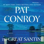 The Great Santini Downloadable audio file UBR by Pat Conroy