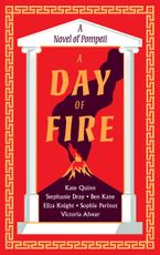 A Day of Fire Paperback  by Kate Quinn
