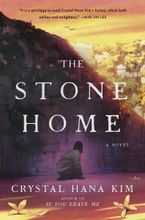 The Stone Home by Crystal Hana Kim