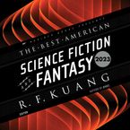 The Best American Science Fiction and Fantasy 2023 Downloadable audio file UBR by R. F. Kuang