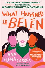 What Happened to Belén Hardcover  by Ana Elena Correa