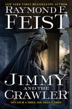 Jimmy and the Crawler Paperback  by Raymond E. Feist