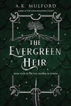 The Evergreen Heir Hardcover  by A.K. Mulford