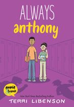 Always Anthony by Terri Libenson,Terri Libenson