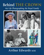 Behind the Crown Hardcover  by Arthur Edwards