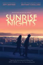 Sunrise Nights Hardcover  by Jeff Zentner