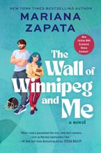 The Wall of Winnipeg and Me Paperback  by Mariana Zapata