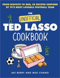 the-unofficial-ted-lasso-cookbook