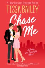 Chase Me Paperback  by Tessa Bailey