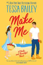 Make Me Paperback  by Tessa Bailey