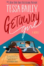 Getaway Girl eBook  by Tessa Bailey