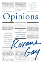Opinions Hardcover  by Roxane Gay