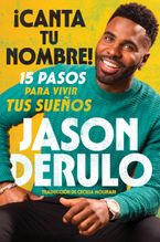 Sing Your Name Out Loud / iCanta tu nombre! (Spanish edition) Paperback  by Jason Derulo