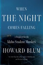 When the Night Comes Falling Hardcover  by Howard Blum