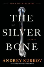 The Silver Bone by Andrey Kurkov