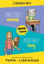 Invisible Emmie and Positively Izzy Bind-up Paperback  by Terri Libenson