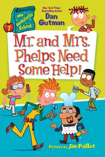 My Weirdtastic School #7: Mr. and Mrs. Phelps Need Some Help