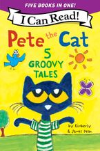 Pete the Cat: 5 Groovy Tales Paperback  by James Dean