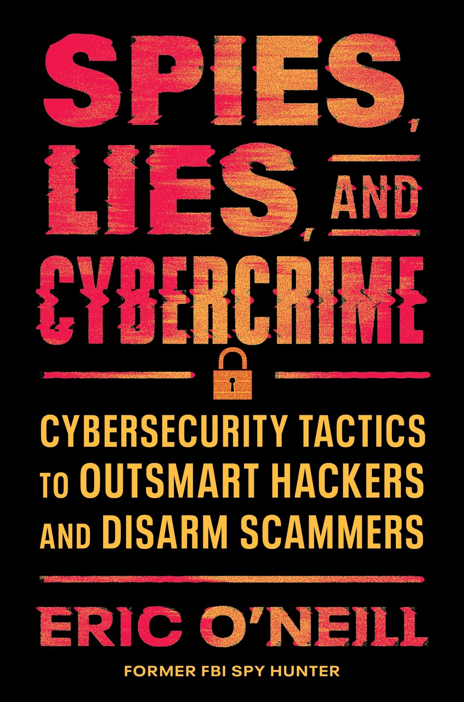 Spies, Lies, and Cybercrime Book Cover