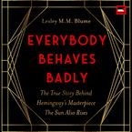 Everybody Behaves Badly Downloadable audio file UBR by Lesley M. M. Blume